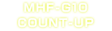 MHF-G10 COUNT-UP